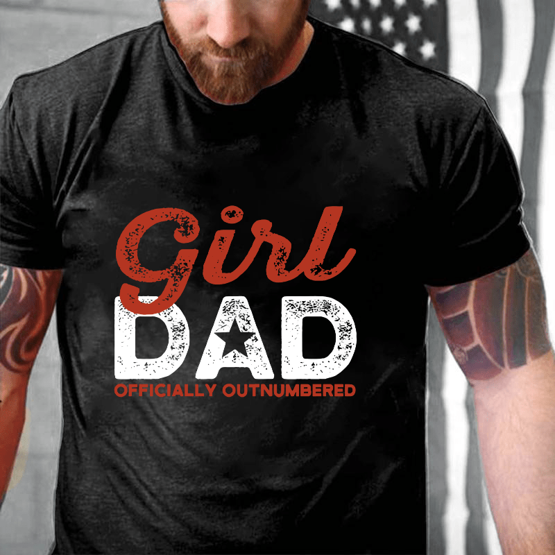 Girl Dad Officially Outnumbered Funny Dad Cotton T-shirt-Maturelion