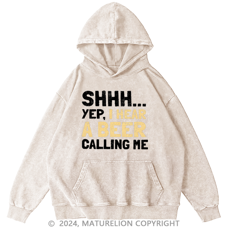 Maturelion Men's Hoodie Shhh...Yep,I Hear A Beer Calling Me  Hoodie