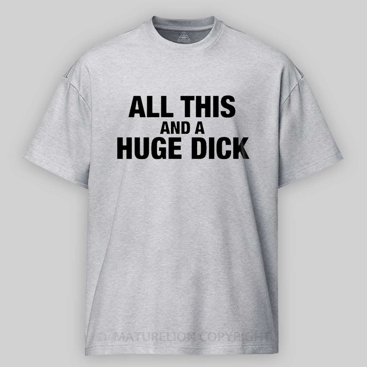 All This And A Huge Dick Men's Cotton T-shirt-Maturelion