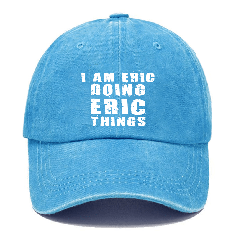 I Am Eric Doing Eric Things Cap-Maturelion