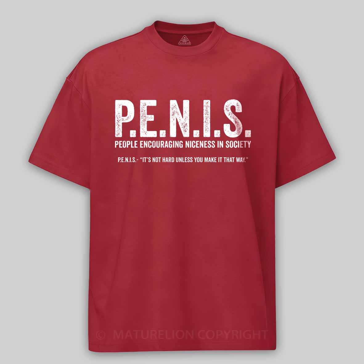 Maturelion P.E.N.I.S. - People Encouraging Niceness In Society Cotton T-shirt