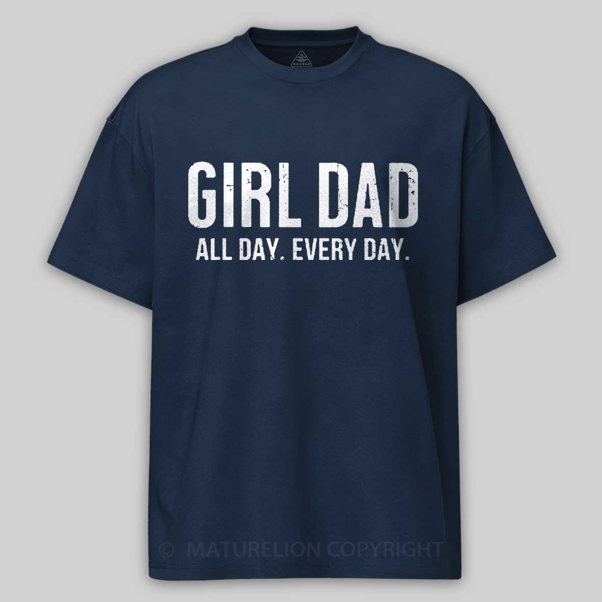 Girl Dad All Day Every Day Father's Day Cotton T-shirt 