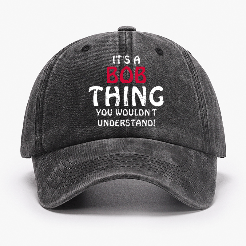 It's A Bob Thing You Wouldn't Understand Cap-Maturelion