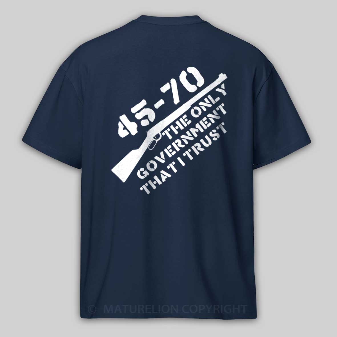 Maturelion Men's T-Shirt 45-70 The Only Government I Trust Cotton T-shirt 