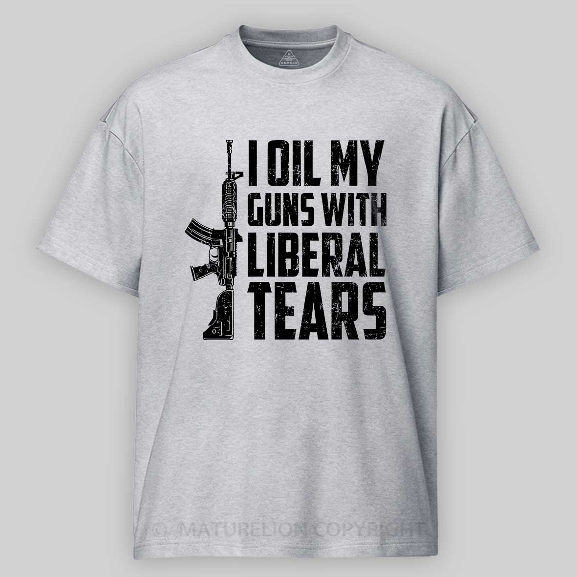 I Oil My Guns With Liberal Tears Cotton T-shirt 