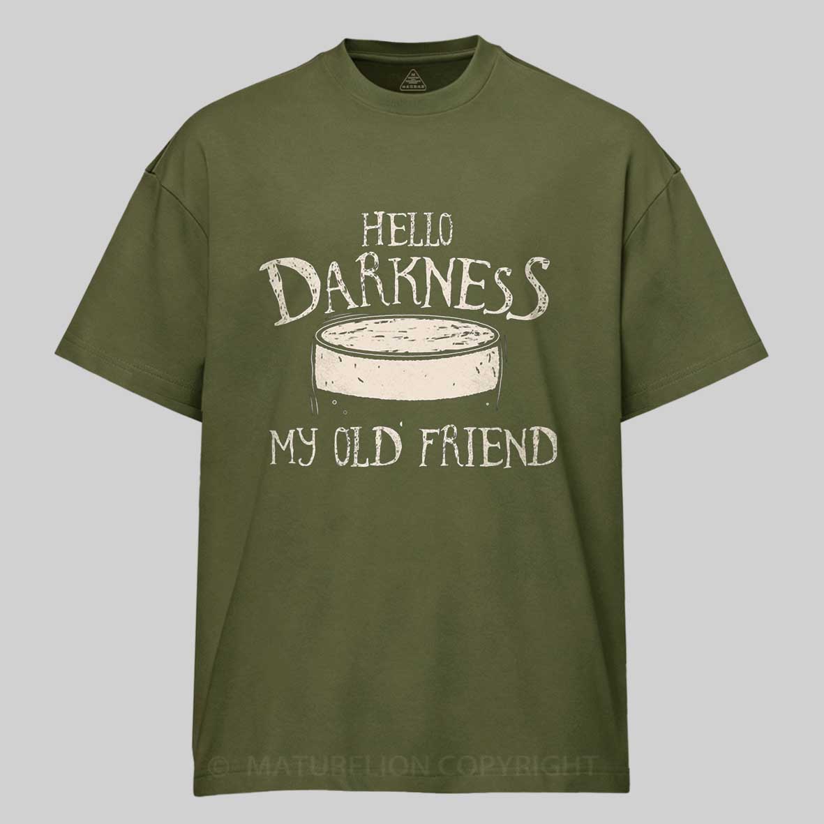 Maturelion Hello Darkness My Old Friend Cotton T-shirt