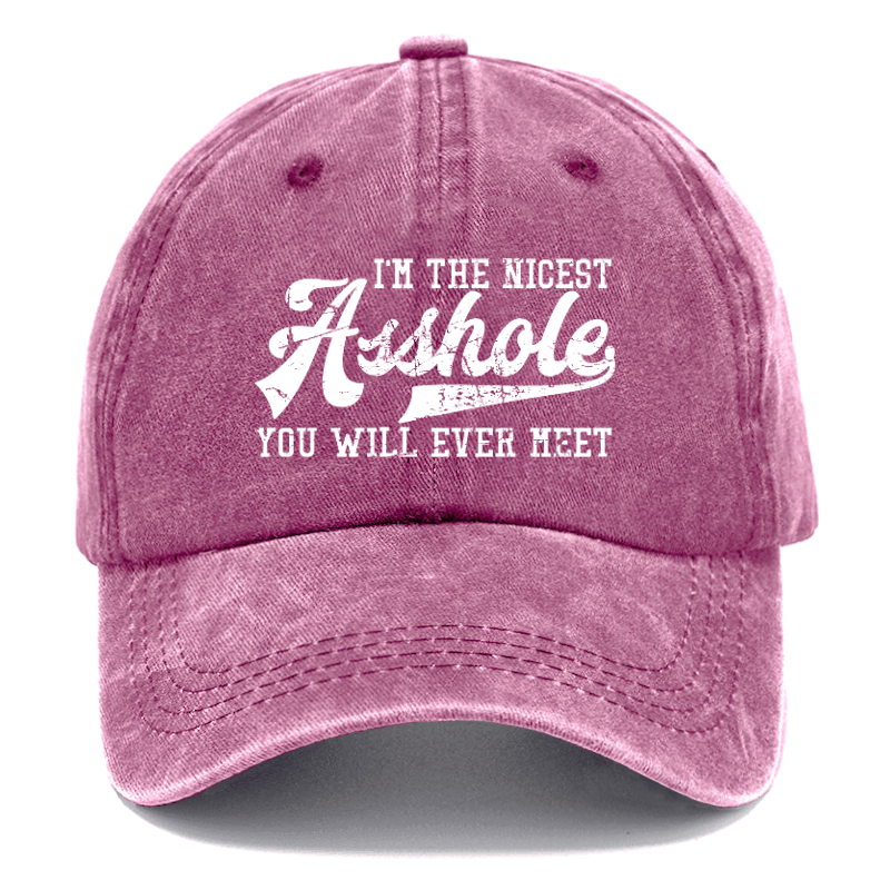 I'm The Nicest Asshole You'll Ever Meet Funny Sarcastic Cap-Maturelion