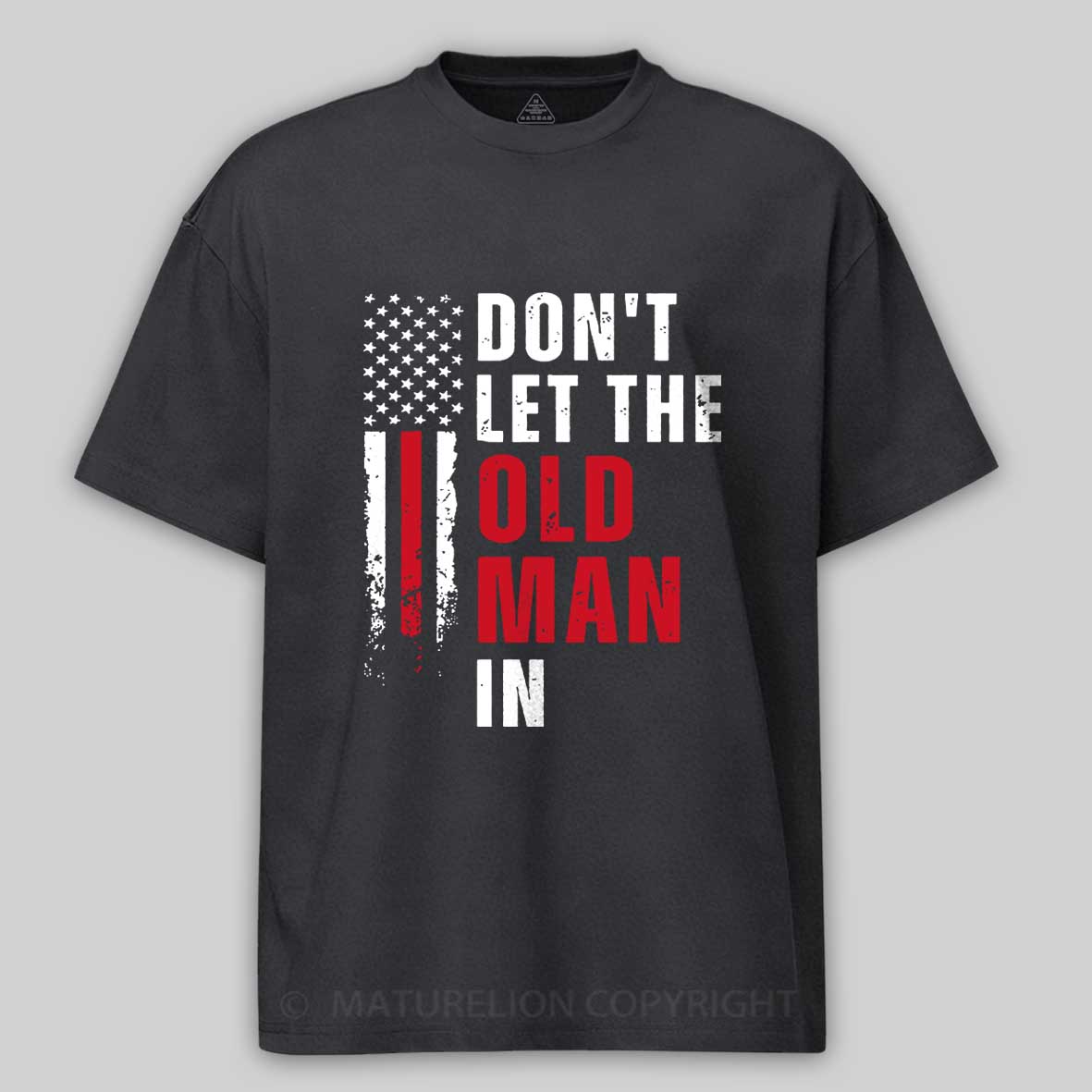 Maturelion Men's T-Shirt Don't Let The Old Man In Cotton T-Shirt
