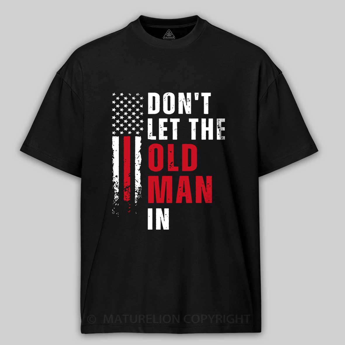 Maturelion Men's T-Shirt Don't Let The Old Man In Cotton T-Shirt