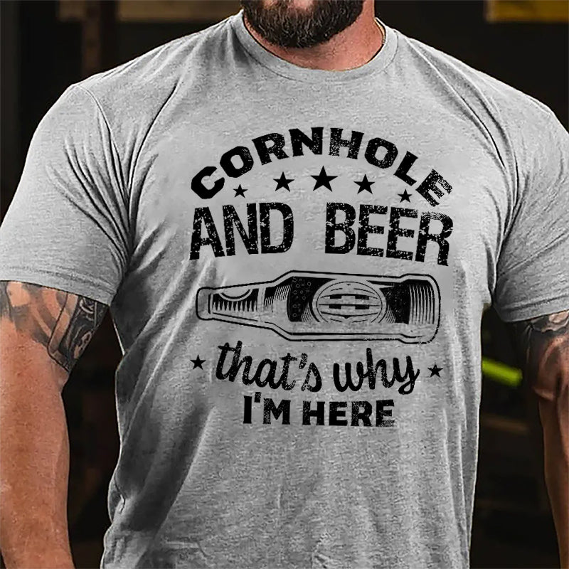 Cornhole And Beer That's Why I'm Here Cotton T-shirt-Maturelion