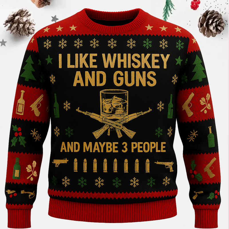 Maturelion I Like Whiskey And Guns And Maybe 3 People Ugly Sweater