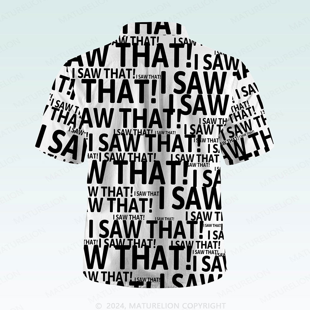 Maturelion Men's Button Pocket Shirt I Saw That Funny Hawaiian Shirt