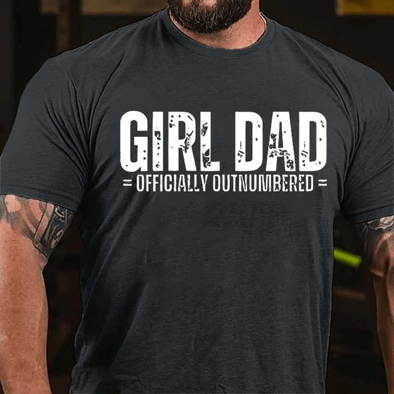 Girl Dad Officially Outnumbered Father's Day Cotton T-shirt-Maturelion