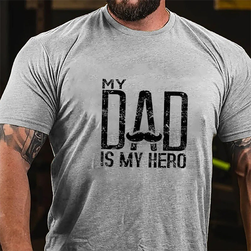 My Dad Is My Hero Cotton T-shirt-Maturelion