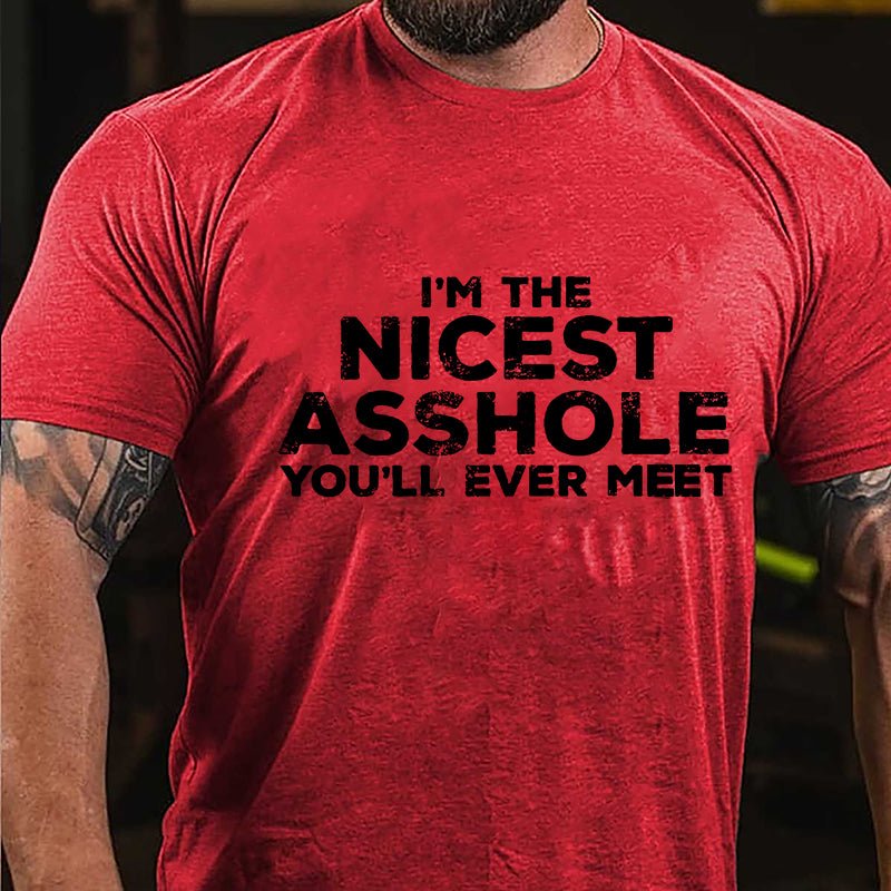 I'm The Nicest Asshole You'll Ever Meet Men's Cotton T-shirt-Maturelion