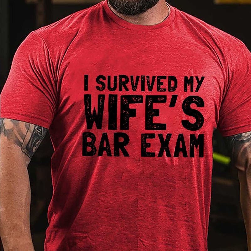 I Survived My Wife's Bar Exam Cotton T-shirt-Maturelion