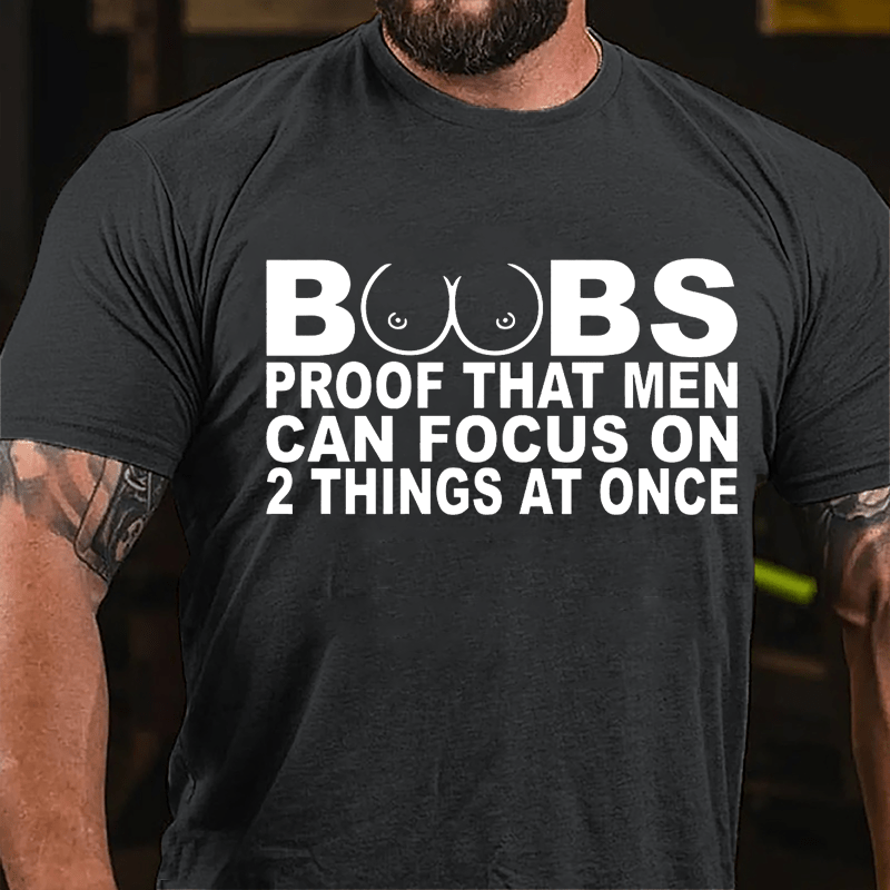 Boobs: Proof That Men Can Focus On 2 Things At Once Men's Cotton T-shirt-Maturelion