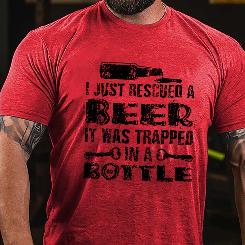 I Just Rescued A Beer It Was Trapped In A Bottle Cotton T-shirt-Maturelion