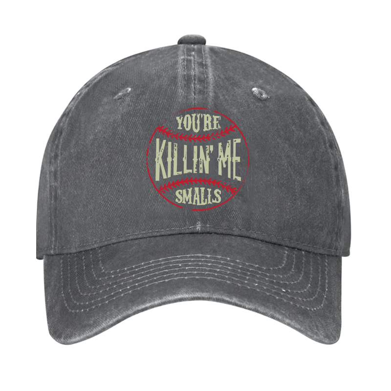 You're Killin' Me Smalls Cap-Maturelion