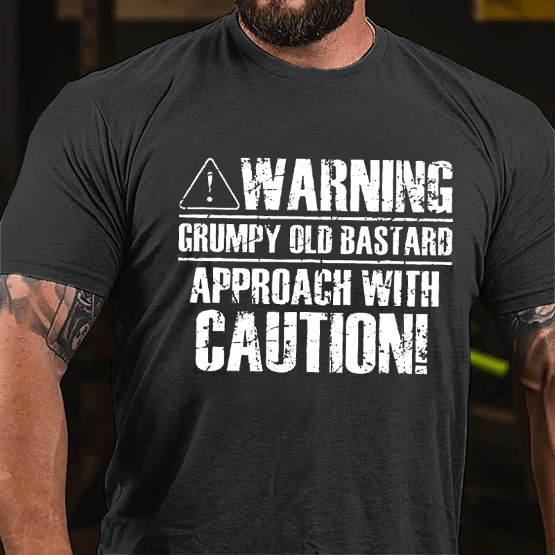 Warning! Grumpy Old Bastard, Approach With Caution Cotton T-shirt-Maturelion