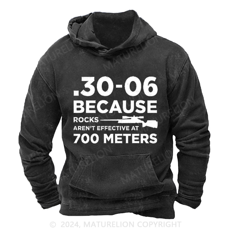 Maturelion 30-06 308 Because Rocks Aren'T Effective At 700 Meters Men's DTG Printing Washed  Hoodie