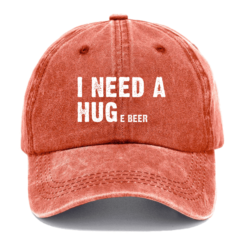 I Need A Huge Beer Funny Liquor Cap-Maturelion
