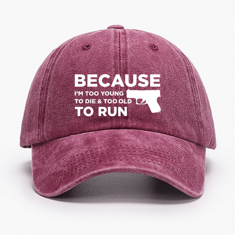 USA Because Im Too Young to Die Too Old to Run Cap-Maturelion
