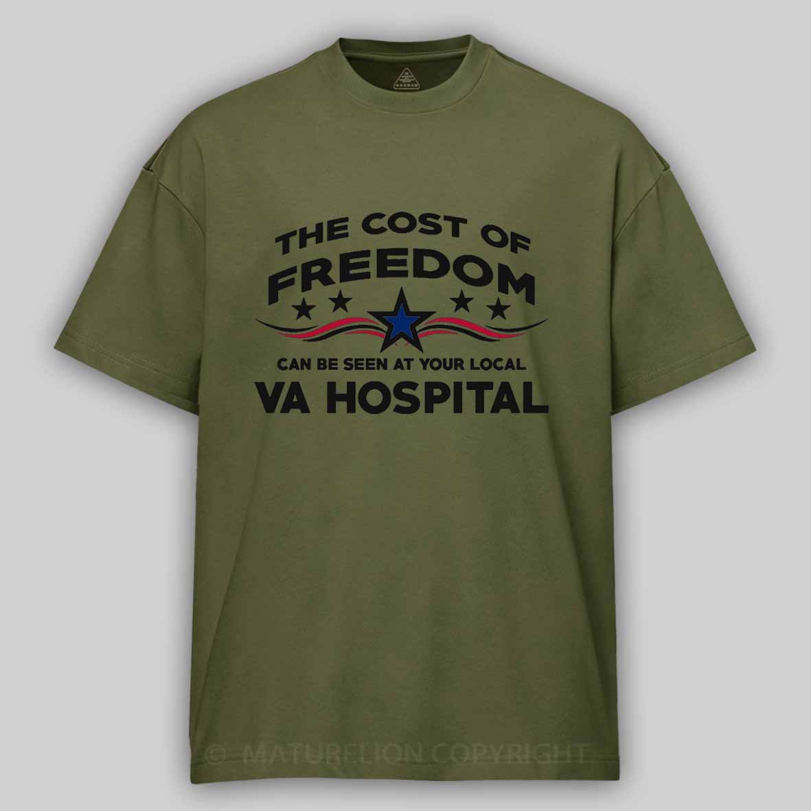Maturelion Men's T-shirt The Cost Of Freedom Can Be Seen At Your Local VA Hospital Cotton T-shirt