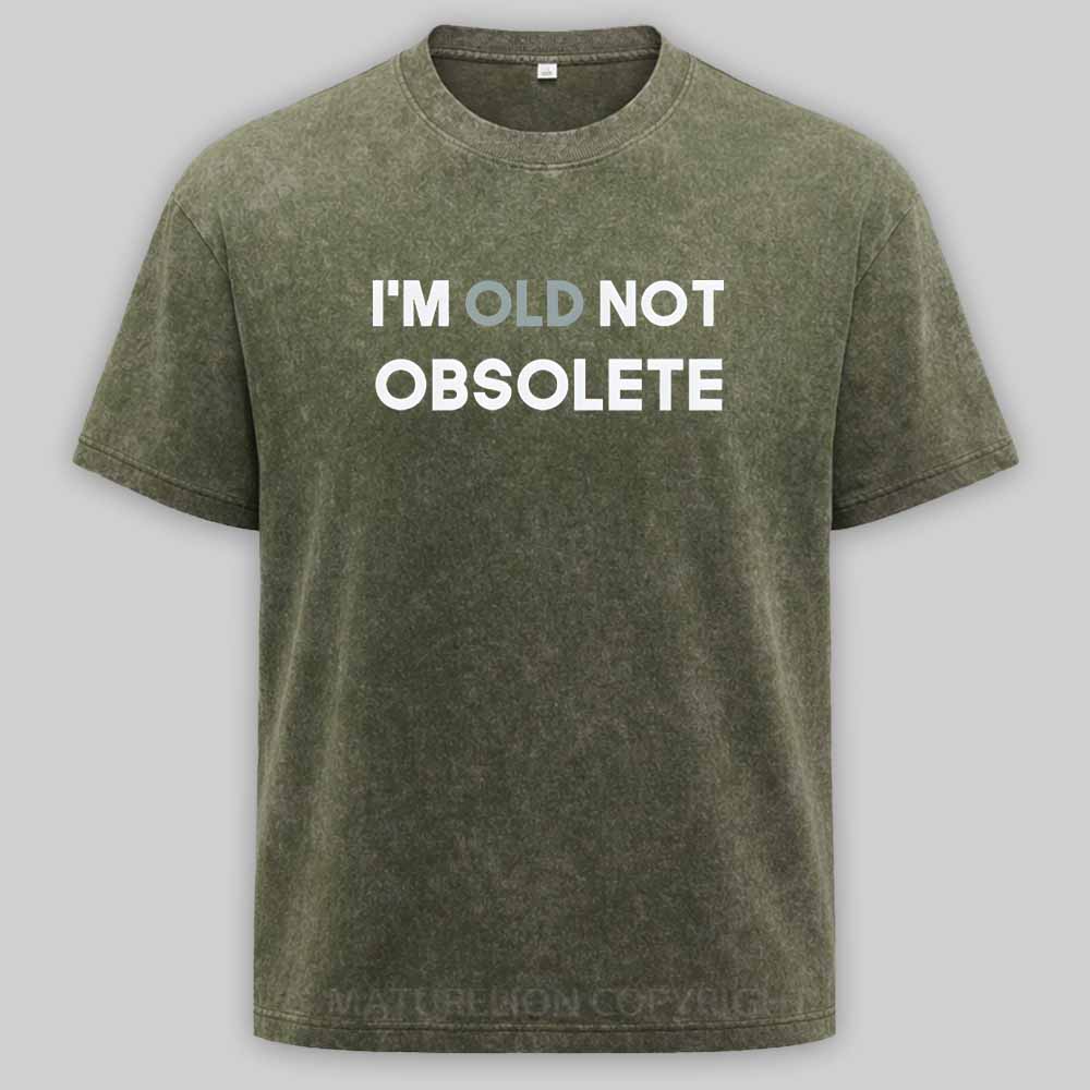 Maturelion I'm old not obsolete Washed T-shirt