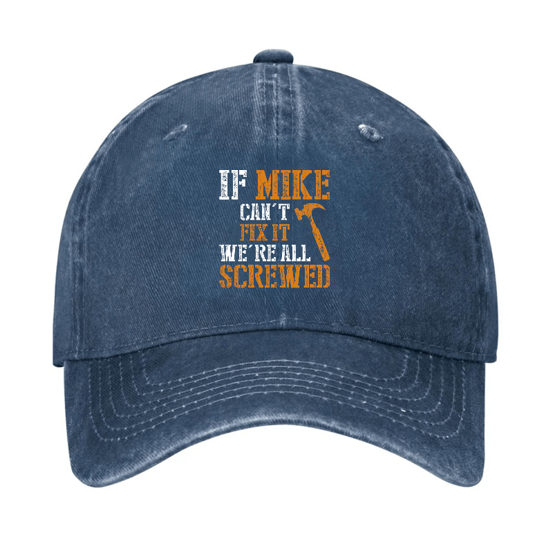 If Mike Can't Fix It We're All Screwed Cap-Maturelion