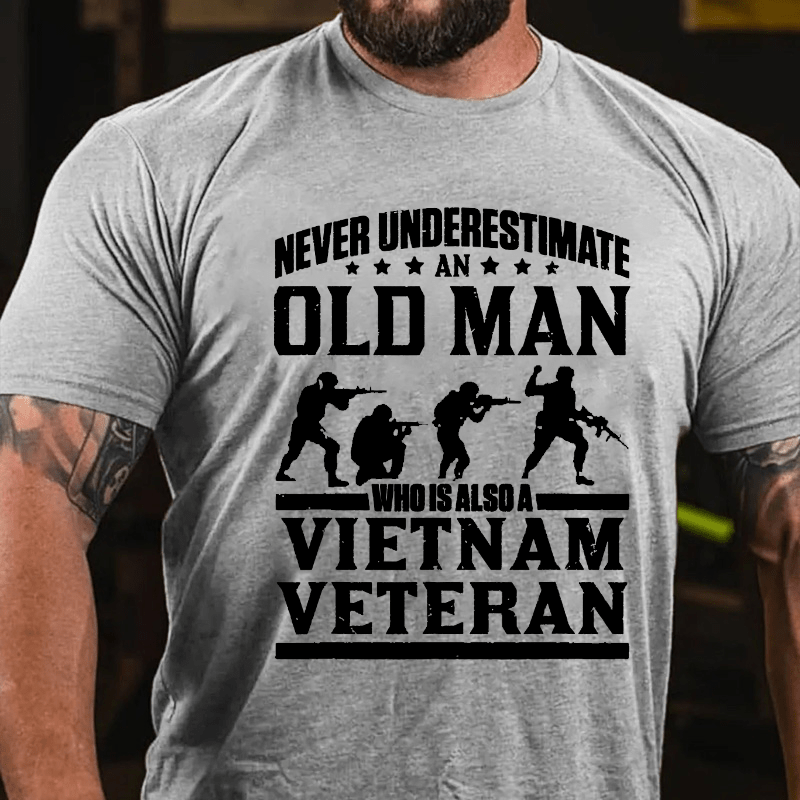 Never Underestimate An Old Man Who Is Also A Vietnam Veteran Cotton T-shirt-Maturelion