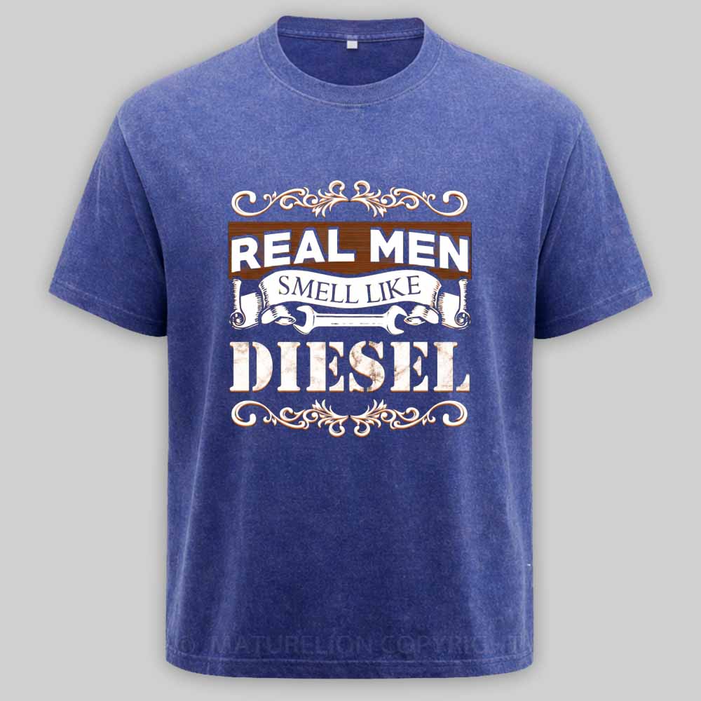 Maturelion Real Men Smell Like Diesel Washed T-shirt
