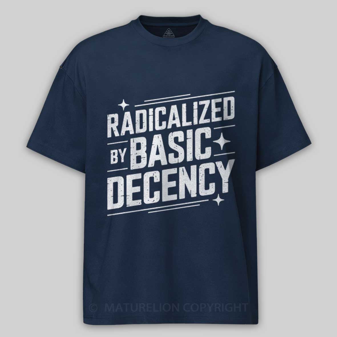 Maturelion Radicalized-by-basic-decency-3 Cotton T-shirt