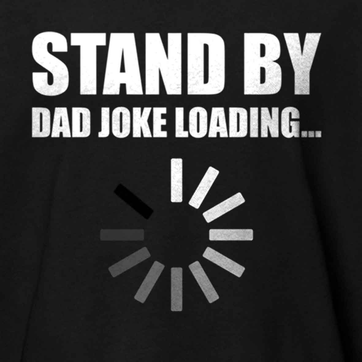 Maturelion Funny Dad Joke Loading Design Cotton T-shirt