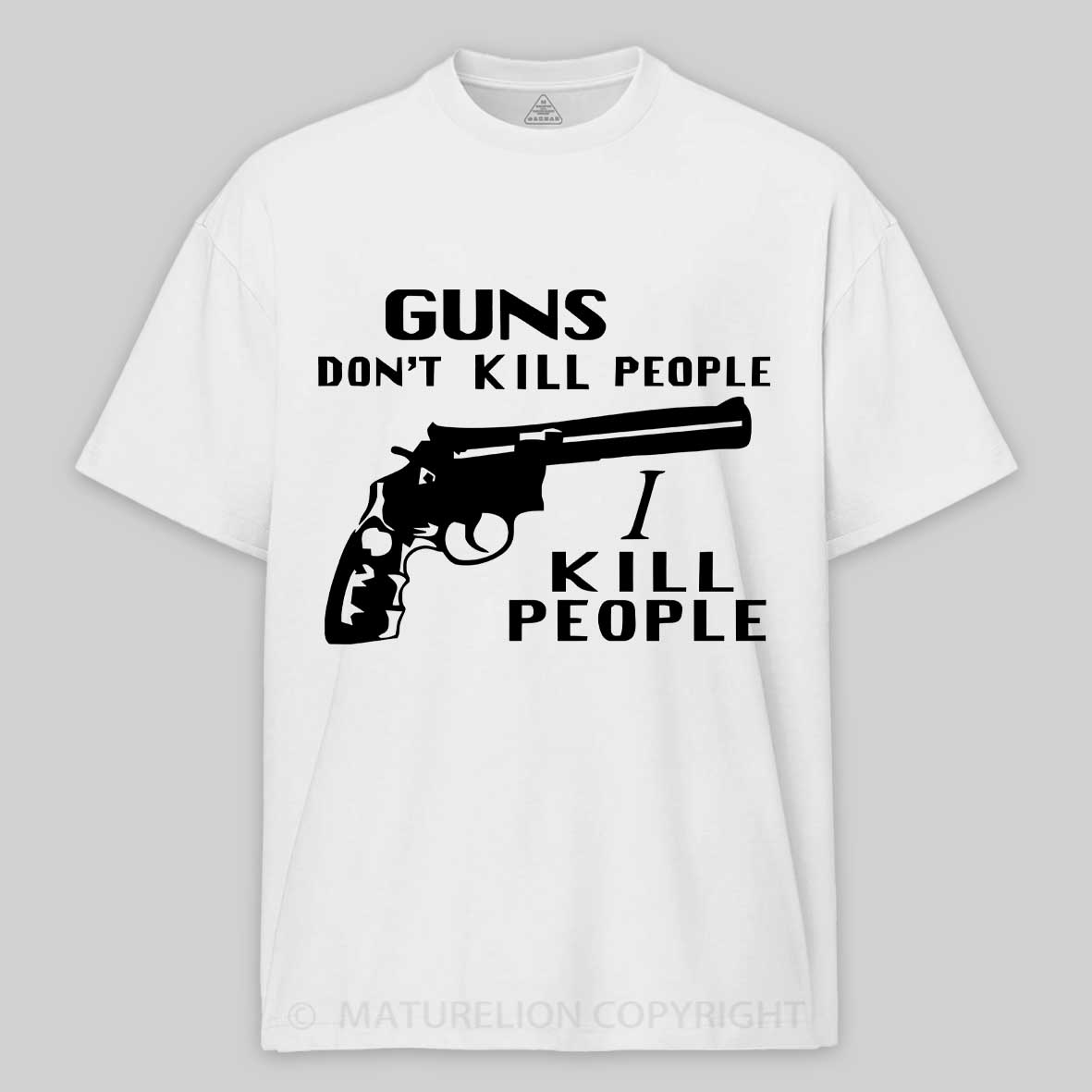 Maturelion Happy Gilmore - Guns Don't Kill People, I Kill People  Cotton T-shirt