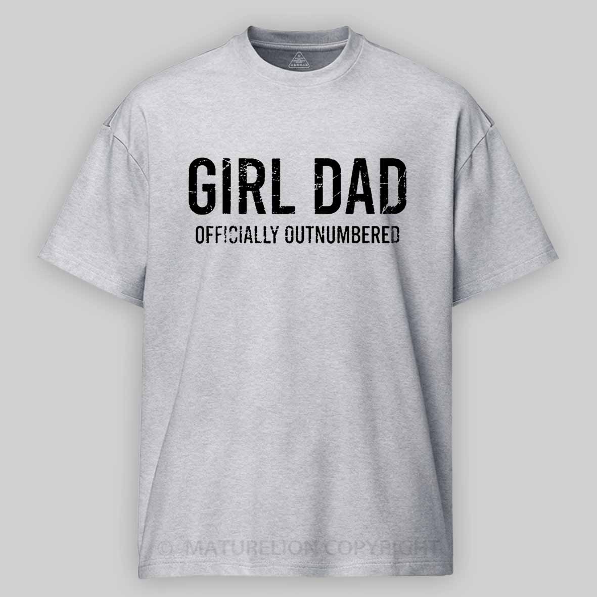 Girl Dad Officially Outnumbered Funny Gift Cotton T-shirt 