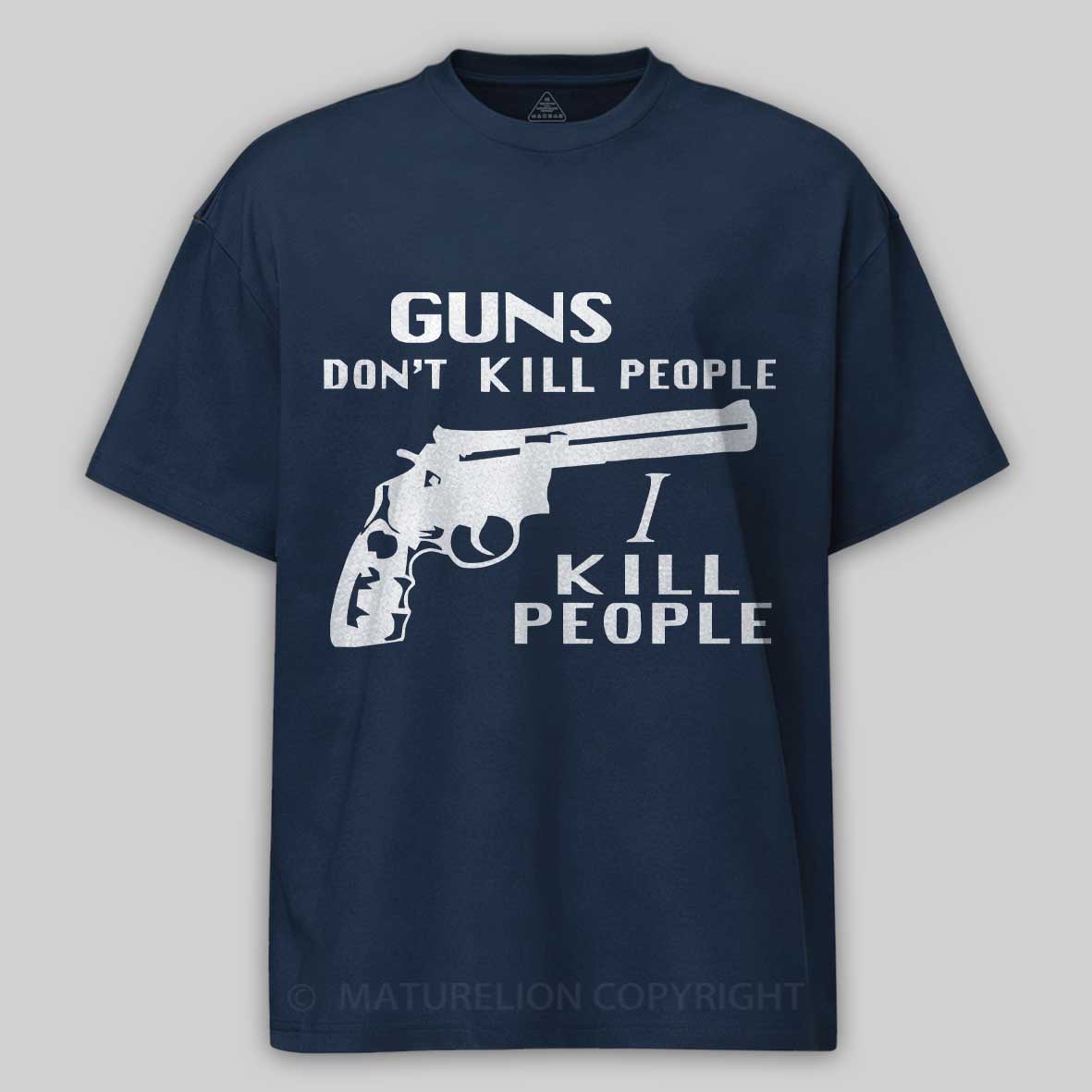 Maturelion Happy Gilmore - Guns Don't Kill People, I Kill People  Cotton T-shirt