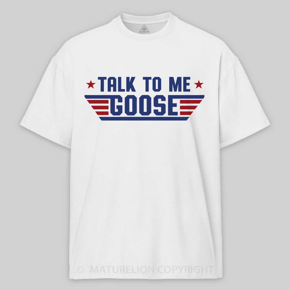 Maturelion Talk To Me, Goose  Cotton T-shirt