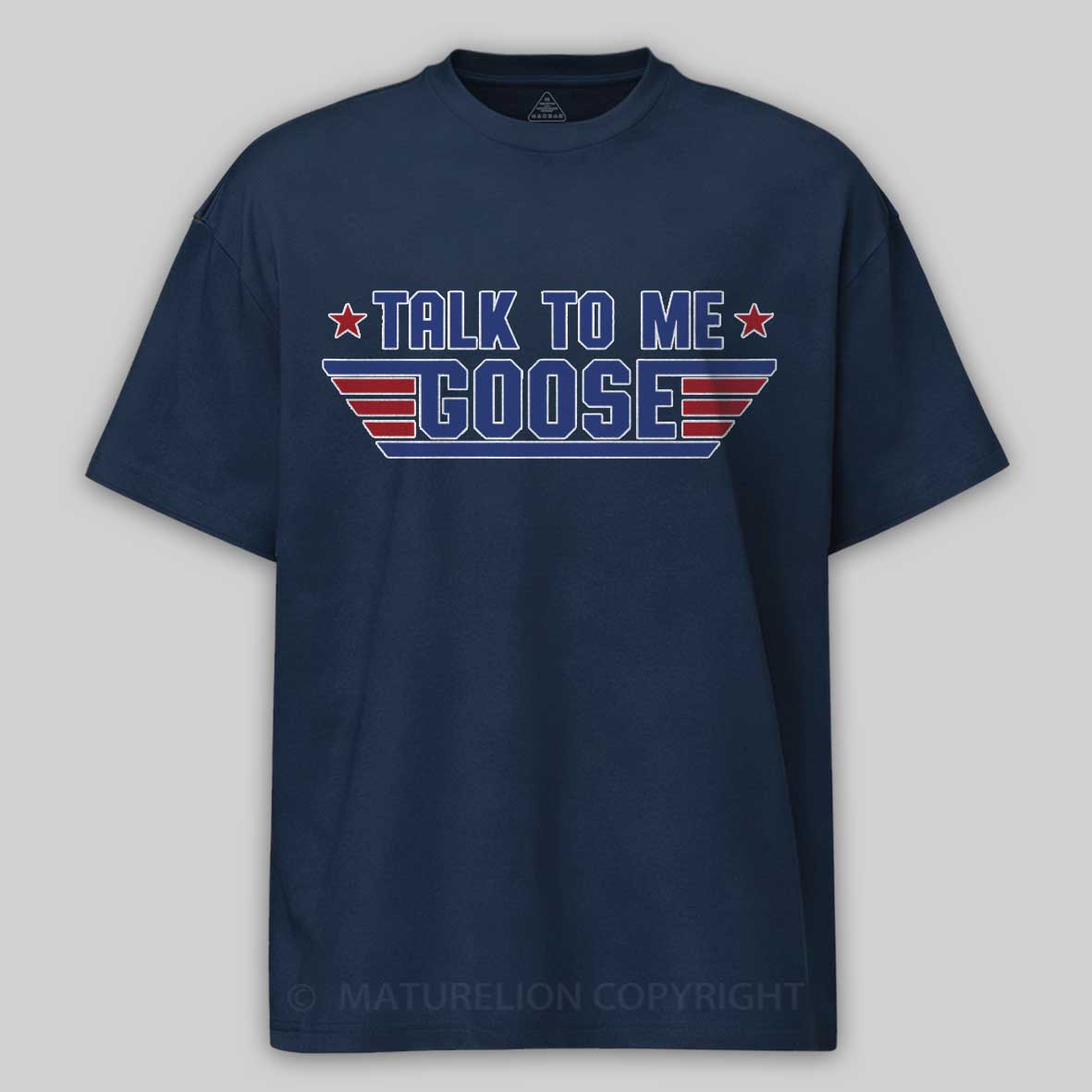 Maturelion Talk To Me, Goose  Cotton T-shirt