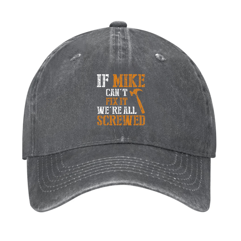 If Mike Can't Fix It We're All Screwed Cap-Maturelion