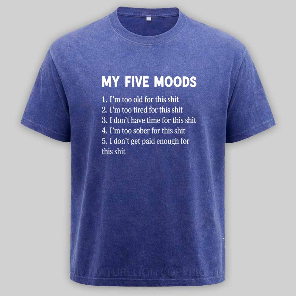 Maturelion My Five Moods - Sarcastic Washed T-shirt