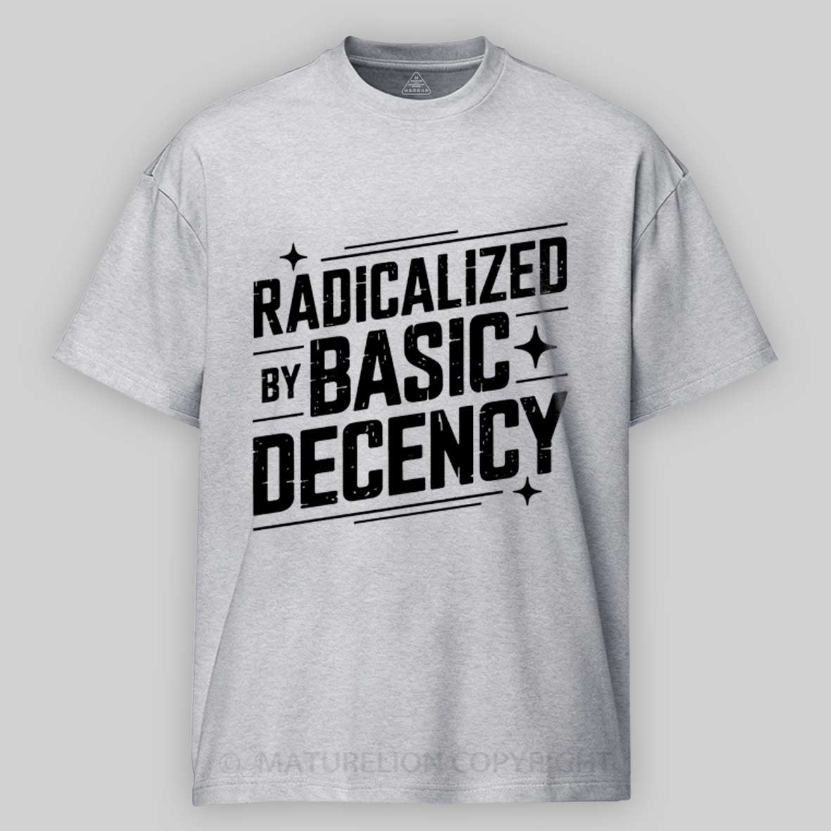Maturelion Radicalized-by-basic-decency-3 Cotton T-shirt