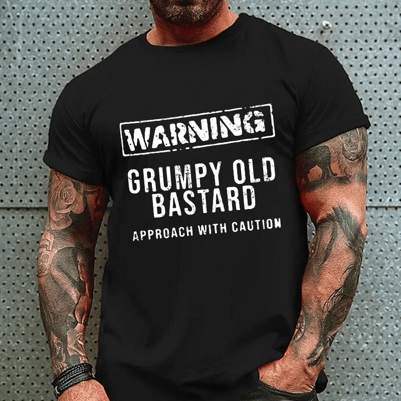 Warning Grumpy Old Bastard Approach With Caution Cotton T-shirt-Maturelion