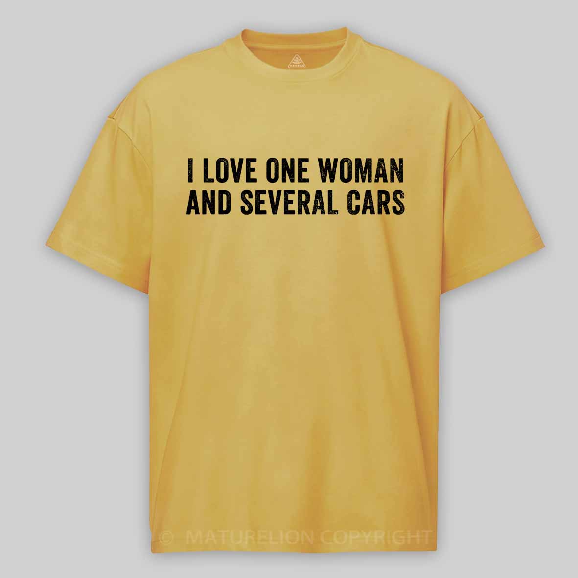 Maturelion I love one woman and several cars Cotton T-shirt