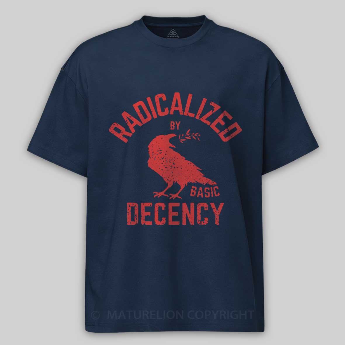 Maturelion Radicalized By Basic Decency Cotton T-shirt