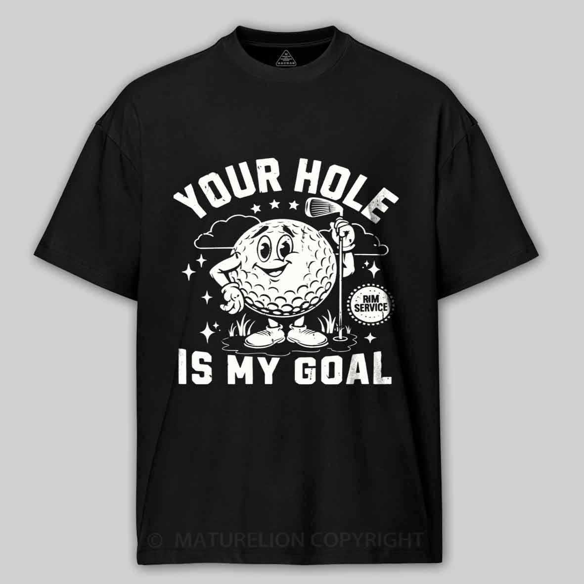 Maturelion Your Hole Is My Goal Cotton T-shirt