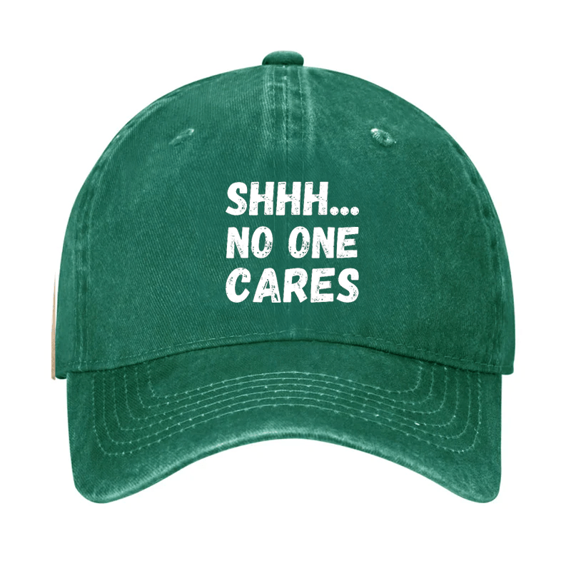 Shhh...No One Cares Cap (Free Customization)-Maturelion