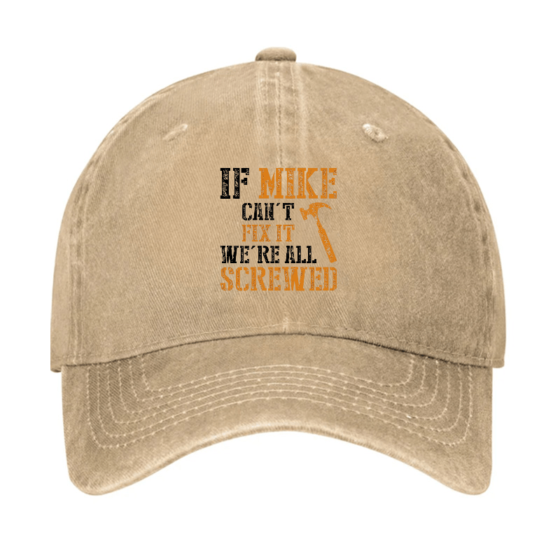If Mike Can't Fix It We're All Screwed Cap-Maturelion