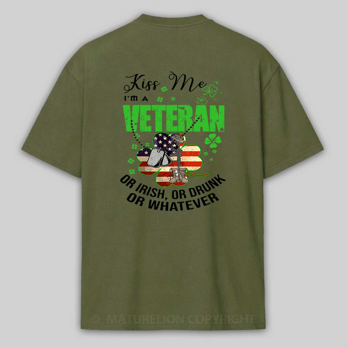 Maturelion St Patrick's T-shirt IM A Veteran Or Irish Or Drunk Or Whatever Patricks T-shirt