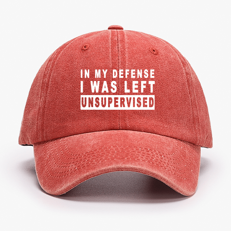 IN MY DEFENSE I WAS LEFT UNSUPERVISED Cap (Free Customization)-Maturelion